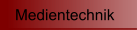 Medientechnik