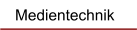 Medientechnik