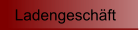 Ladengeschäft