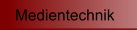 Medientechnik