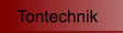 Tontechnik