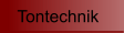 Tontechnik